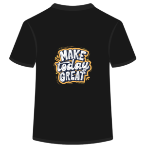 Make Today Great – Motivation T-Shirt